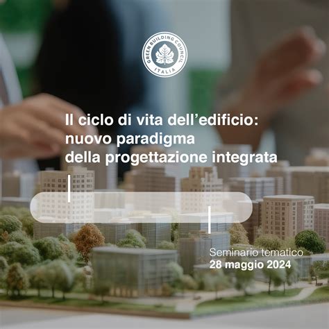 Il Ciclo Di Vita Delledificio Nuovo Paradigma Della Progettazione