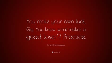 Make Your Own Luck Quotes