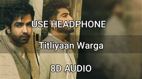 Titliaan Warga 8D Audio Harrdy Sandhu Ft Jaani Sargun Mehta