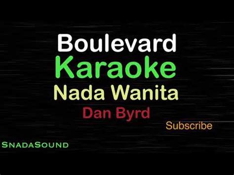 Boulevard Dan Byrd Karaoke Nada Wanita Snadasound Youtube