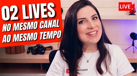 Como Fazer 2 TRANSMISSÕES AO VIVO em um Canal ao Mesmo Tempo 2 LIVES