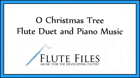 O Christmas Tree Flute Duet And Piano Youtube