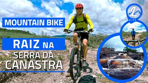 Mountain Bike Raiz Na Serra Da Canastra MG Na Bela Trilha Do Mirante