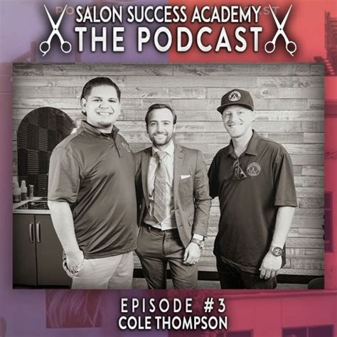 EPISODE 3 COLE THOMPSON Salon Success Academy