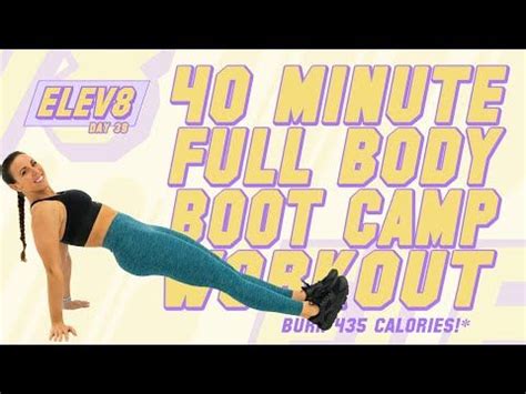 40 Minute Full Body Bootcamp Workout Burn 530 Calories The ELEV8