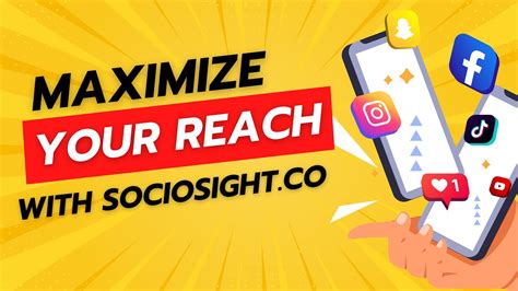 Maximize Your Reach On Social Media With Sociosight Co Youtube