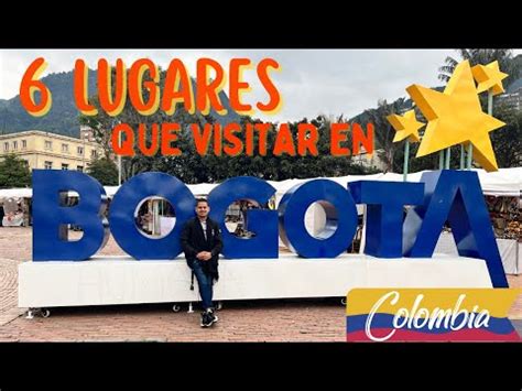 Lugares que visitar en BOGOTÁ COLOMBIA Brailin Rodríguez YouTube