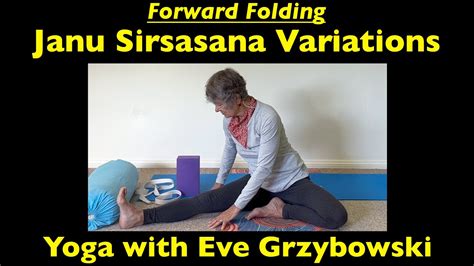 Forward Folding Janu Sirsasana Variations YouTube