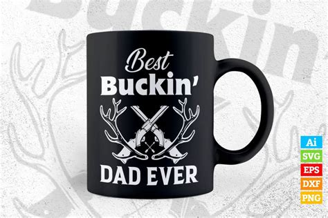 Best Buckin Dad Ever Antlers Funny Fathers Day Vector T Shirt Design