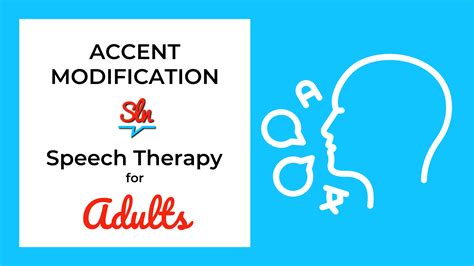 Accent Modification Speech Therapy For Adults Sln