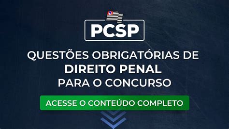 Pcsp Questões Obrigatórias De Direito Penal Para O Concurso Blog Do Mege