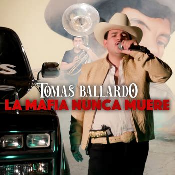 Tomas Ballardo La Mafia Nunca Muere Single In High Resolution Audio