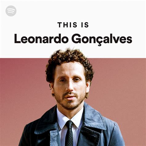 This Is Leonardo Gonçalves Playlist By Spotify Spotify