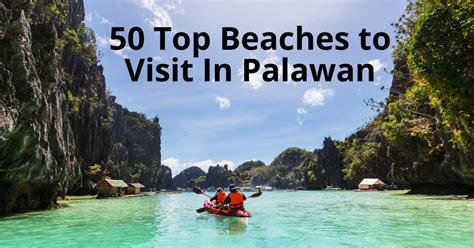 50 Best Beaches in Palawan: Planning Your Perfect Island Getaway