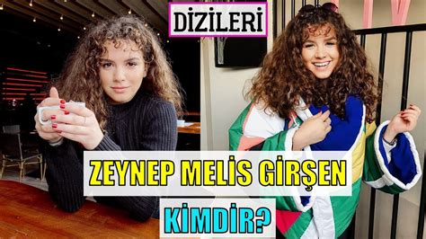 Zeynep Melis Gir En Kimdir Dizileri A K Ve Umut Melis Youtube