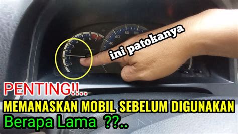 Perlukah Memanaskan Mesin Mobil Sebelum Digunakan I Cara Memanaskan