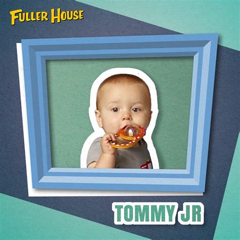 Tommy Fuller Jr Miscellaneous Image Gallery Fuller House Wikia Fandom