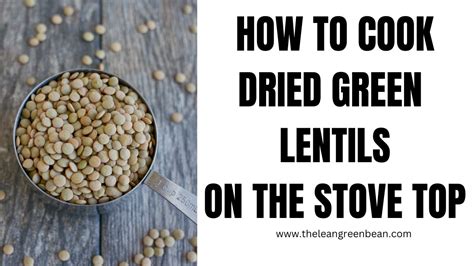 How To Cook Dried Green Lentils On The Stove Top Youtube