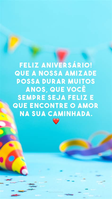 Frases Bonitas De Anivers Rio Para Comemorar Um Dia Especial