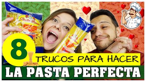 8 Trucos Para Cocinar La Pasta Como Un AutÉntico Italiano CÓmo