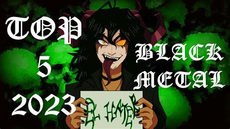 🤘💀🤘⛧⸸top 5 2023 Black Metal⸸⛧🤘💀🤘⛧⸸ Youtube