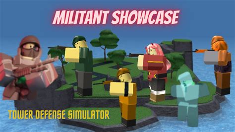 New Updated Militant Showcase Tower Defense Simulator Roblox Youtube