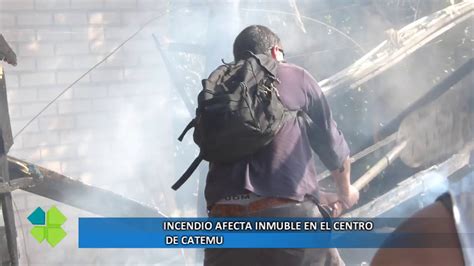 Incendio Afecta Inmueble En El Centro De Catemu Youtube