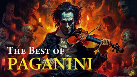 The Best Of Paganini Devil S Violinist Violin Classical Music For