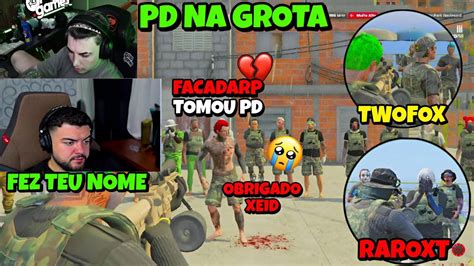 Facadarp Tomou Pd Da Grota Luquet Deu Pd Em Membros Da Grota Gta