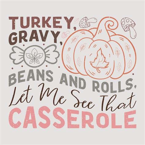 Premium Vector Turkey Gravy Beans And Rolls Let Me See That Casserole