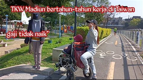 Viral TKW Asal Madiun Bertahun Tahun Kerja Di Taiwan Gaji Tidak Naik