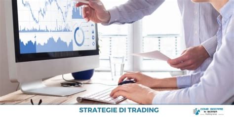 Strategie Trading Ecco Le Migliori Per Investire Sui Mercati 2022