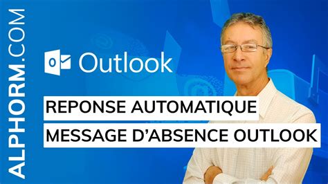 Réponse automatique pour message absence Outlook Tuto Outlook 2019