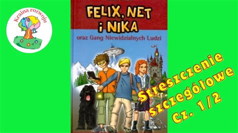 Streszczenie szczegółowe Felix Net i Nika oraz Gang Niewidzialnych