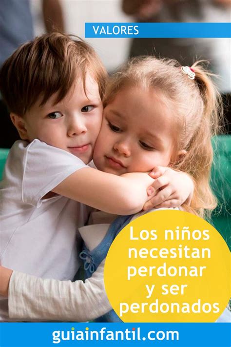 Los Niños Necesitan Aprender A Perdonar Y Ser Perdonados Niños Niños Necesitados Perdon