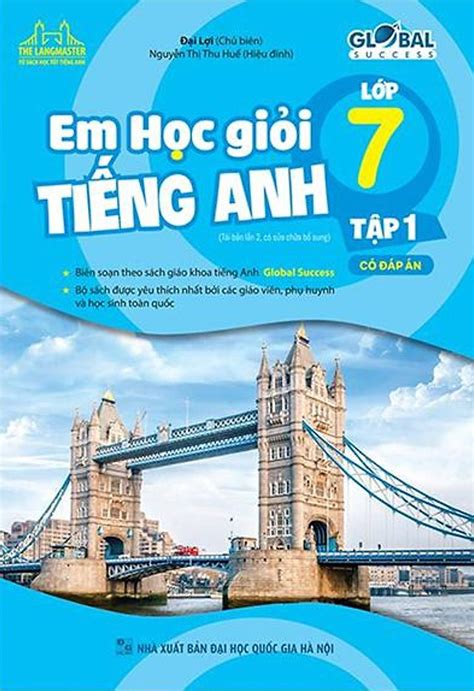 GLOBAL SUCCESS EM HỌC GIỎI TIẾNG ANH LỚP 7 TẬP 1 CÓ ĐÁP ÁN