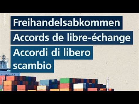 Freihandelsabkommen Accords de libre échange Accordi di libero