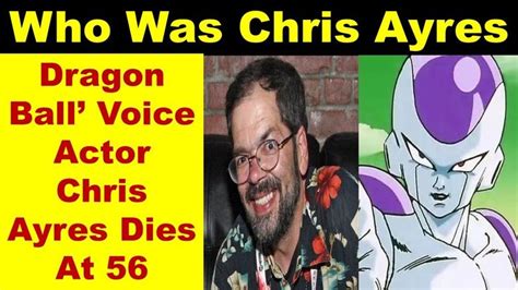 Who Was Chris Ayres Chris Ayres Voice Actor Known For Dragon Ball S Frieza Dies At 56 Voice