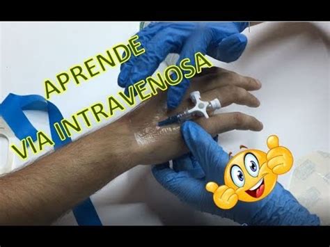 Aprende a Canalizar VÍA INTRAVENOSA Venoclisis YouTube