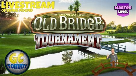 Golf Clash Live Opening Round Master Old Bridge Tournament Youtube