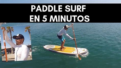 TUTORIAL de PADDLE SURF en 5 MINUTOS 😱 PADDLE SURF TUTORIAL in 5 ...