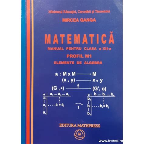 Matematica Manual Pentru Clasa A Xii A Profil M Elemente De Algebra