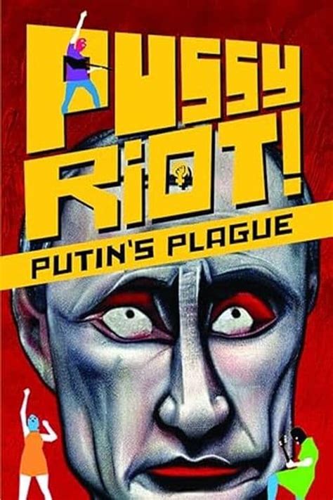 Pussy Riot Putin S Plague The Movie Database Tmdb