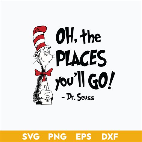 Oh The Places You Ll Go Svg The Cat In The Hat Svg Dr Seu Inspire