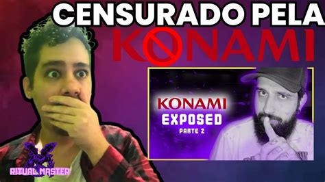 Fui Censurado Pela Konami React E Ele Ataca Novamente