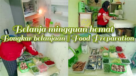 Belanja Mingguan Hemat Bongkar Belanjaan Lanjut Food Preparation