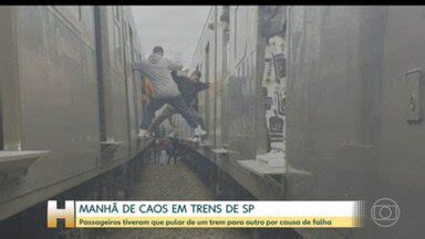 Jornal Hoje Passageiros Pulam De Vag O De Trem Em Sp Por Falha