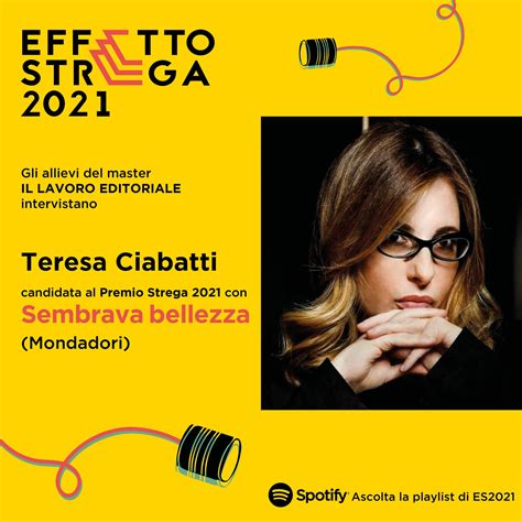 Effetto Strega Intervista A Teresa Ciabatti Sembrava Bellezza