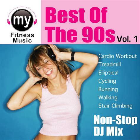 ‎best Of The 90s Vol 1 Non Stop Continuous Dj Mix For Cardio