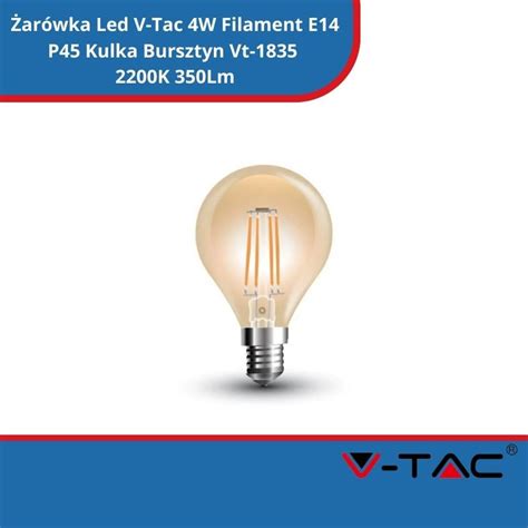 Żarówka Led V Tac 4w Filament E14 P45 Kulka Bursztyn Vt 1835 2200k 350lm